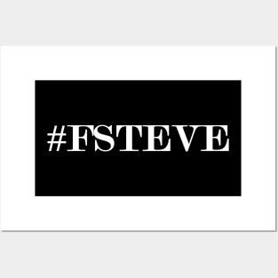 #FSTEVE Shirt Posters and Art
